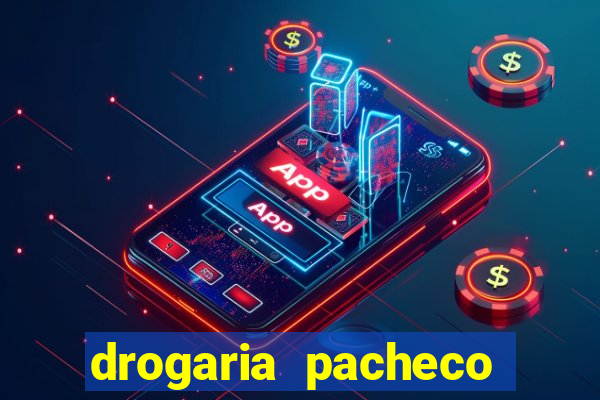 drogaria pacheco vila nova